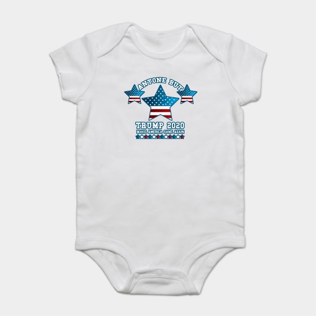 Anyone but Trump 2020 Not My President Gift  Baby Bodysuit by creative